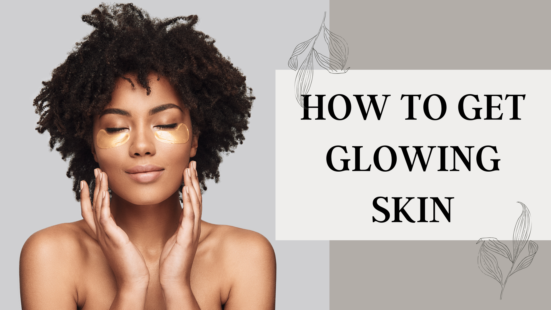 How to get glowing skin