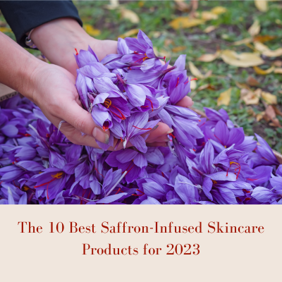 The 10 Best Saffron-Infused Skincare Products for 2023